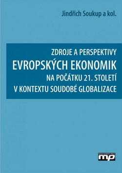 Zdroje a perspektivy evropských ekonomik - Jindřich Soukup
