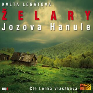 Želary - Jozova Hanule - Květa Legátová