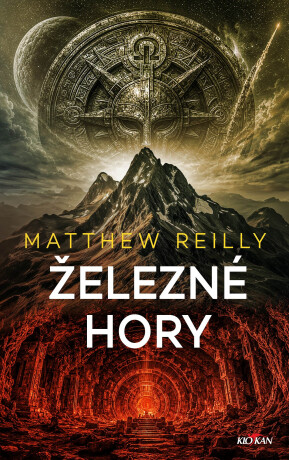 Železné hory - Matthew Reilly