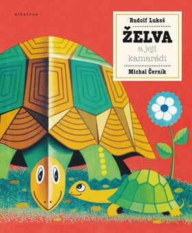 Želva a její kamarádi - Michal Černík,Rudolf Lukeš