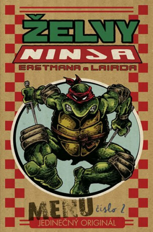 Želvy Ninja - Menu číslo 2 - Kevin Eastman, Peter Laird