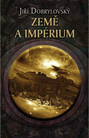 Země a impérium - Jiří Dobrylovský