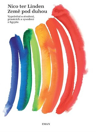 Země pod duhou - Nico ter Linden,Josephus Jitta Ceseli