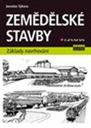 Zemědělské stavby - základy navrhování - Jaroslav Sýkora