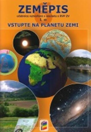 Zeměpis 6, 1. díl - Vstupte na planetu Zemi (učebnice) - Martin Weinhöfer,Svatopluk Novák,Josef Trna