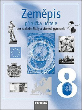 Zeměpis 8 pro ZŠ a víceletá gymnázia - Příručka učitele - Jana Peštová,Milan Jeřábek,Jiří Anděl,kolektiv autorů