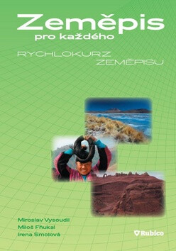 Zeměpis pro každého - Irena Smolová,Miroslav Vysoudil,Miloš Fňukal