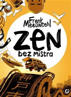Zen bez mistra - Frenk Meeuwse