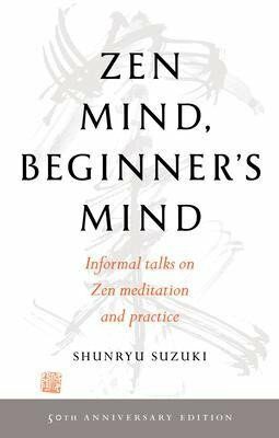 Zen Mind, Beginner´s Mind - Suzuki Shunryu