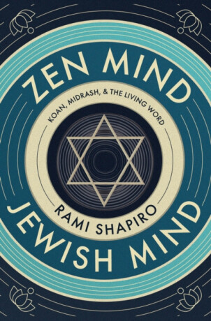 Zen Mind Jewish Mind - Rabbi Rami M. Shapiro