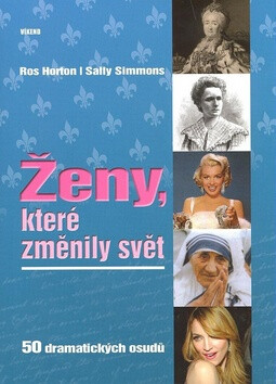 Ženy, které změnily svět - Sally Simmons,Ros Horton