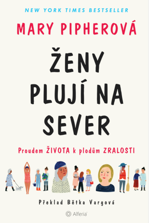 Ženy plují na sever - Mary Pipherová