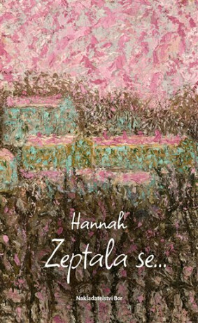 Zeptala se… - Hannah