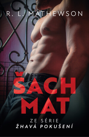 Žhavá pokušení: Pouta vášně - R. L. Mathewsonová