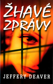 Žhavé zprávy - Jeffery Deaver