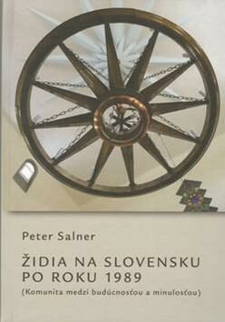 Židia na Slovensku po roku 1989 - Peter Salner