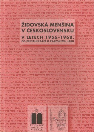 Židovská menšina v Československu v letech 1956-1968 - Miloš Pojar,Blanka Soukupová