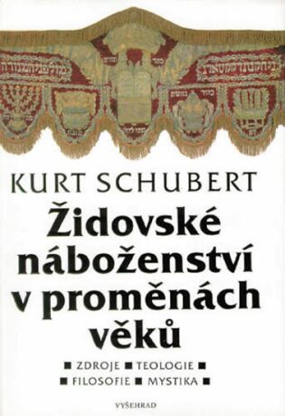 Židovské náboženství v proměnách věků - Kurt Schubert