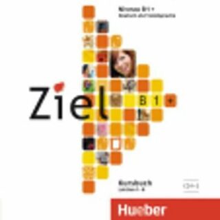 Ziel B1+: 2 Audio-CDs zum Kursbuch - Sandra Evans,Rosa-Maria Dallapiazza,Anja Schümann,Roland Fischer,Maresa Winkler