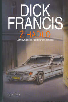 Žihadlo - Dick Francis