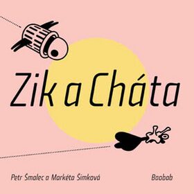 Zik a Cháta - Petr Šmalec,Markéta Šimková