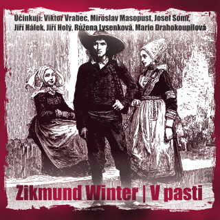 Zikmund Winter: V pasti - Zikmund Winter, Josef Somr, Jiří Holý, Růžena Lysenková, Miroslav Masopust, Viktor Vrabec, Jiří Hálek, Marie Drahokoupilová
