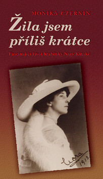 Žila jsem příliš krátce - Monika Czerninová