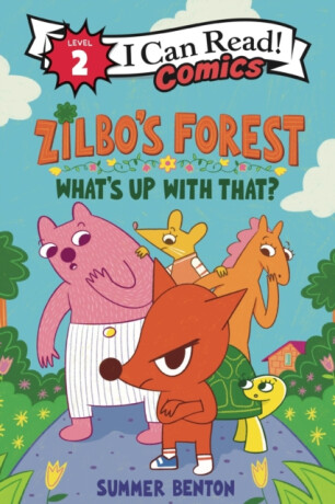 Zilboâ€™s Forest: Whatâ€™s Up with That? - Summer Benton