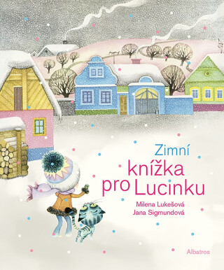 Zimní knížka pro Lucinku - Milena Lukešová