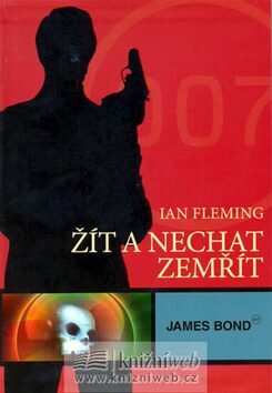 Žít a nechat zemřít James Bond - Ian Fleming