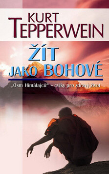 Žít jako bohové - Kurt Tepperwein