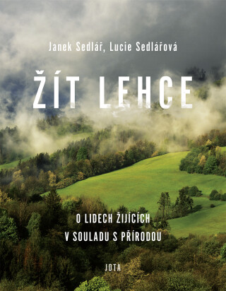 Žít lehce - Janek Sedlář,Lucie Sedlářová