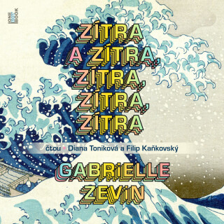 Zítra a zítra, zítra, zítra, zítra - Gabrielle Zevin