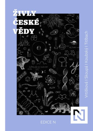 Živly české vědy - Lenka Vrtišková-Nejezchlebová,Petr Koubský,Adéla Skoupá,Filip Titlbach