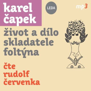 Život a dílo skladatele Foltýna - Karel Čapek