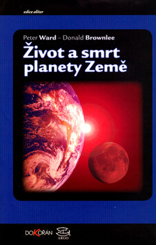 Život a smrt planety Země - Donald Brownlee,D. Peter Ward