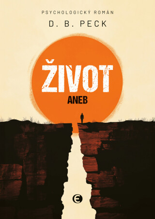 Život aneb Na konci všichni umřou - D. B. Peck