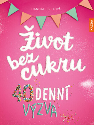 Život bez cukru - Hannah Frey