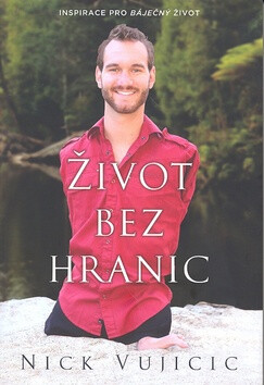 Život bez hranic - Nick Vujicic