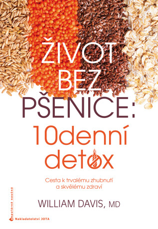 Život bez pšenice: 10denní detox - William Davis