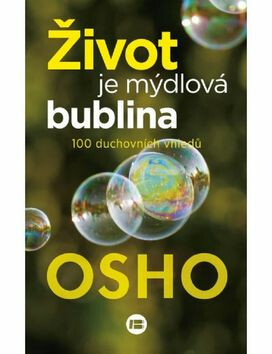 Život je mýdlová bublina - Osho Rajneesh