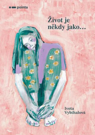 Život je někdy jako ... - Iveta Vybíhalová