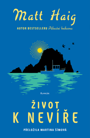 Život k nevíře - Matt Haig