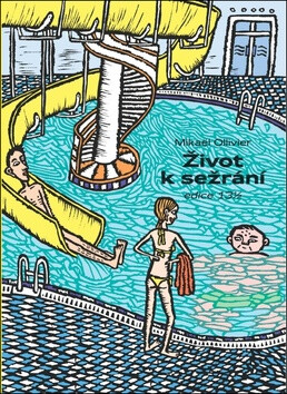 Život k sežrání - Mikaël Ollivier