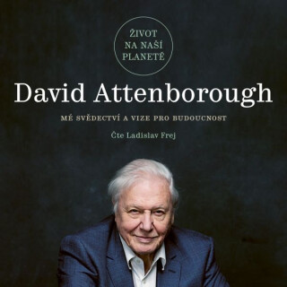Život na naší planetě - David Attenborough