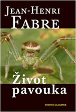 Život pavouka - Fabre Jean Henri