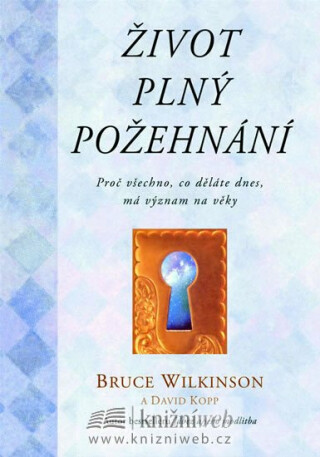 Život plný požehnání - Bruce Wilkinson