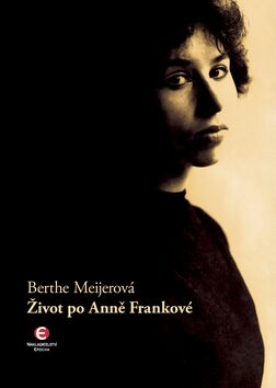 Život po Anně Frankové - Meijerová Berthe