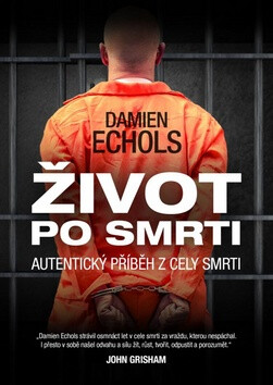 Život po smrti - Damien Echols