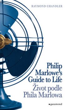 Život podle Phila Marlowa / Philip Marlowe´s Guide to Life - Raymond Chandler